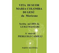 Vita di suor Maria Colomba di Gesù da Moricone. Vol. 2