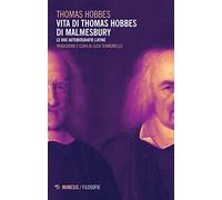 Vita di Thomas Hobbes di Malmesbury. Le due autobiografie latine