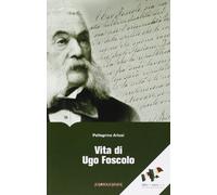 Vita di Ugo Foscolo