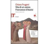 Vita di un uomo: Francesco d'Assisi