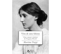 Vita di una falena. Vita, amori e dolori di Virginia Woolf - Tozzi Martina