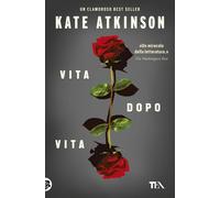 Vita dopo vita - Atkinson Kate