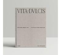 Vita dulcis. Paura e desiderio nell'Impero romano. Ediz. illustrata