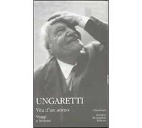 Vita d'un uomo. Viaggi e lezioni