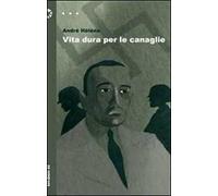 Vita dura per le canaglie
