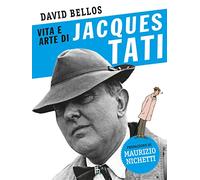 Vita e arte di Jacques Tati