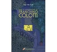 Vita e avventure di Franchino Colotti