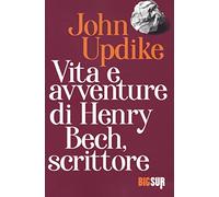 Vita e avventure di Henry Bech, scrittore