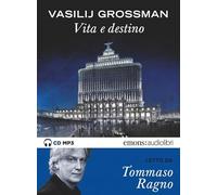 Vita e destino letto da Tommaso Ragno. Audiolibro. CD Audio formato MP3