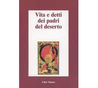 Vita e detti dei Padri del deserto