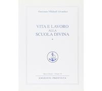 Vita e lavoro alla scuola divina
