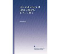 Vita e lettere di John Lingard, 1771-1851