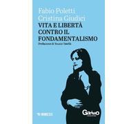 Vita e libertà contro il fondamentalismo - 2025 - Mimesis