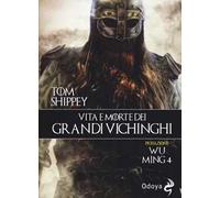 Vita e morte dei grandi Vichinghi