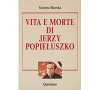 Vita e morte di Jerzy Popieluszko