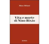 Vita e morte di Nino Bixio