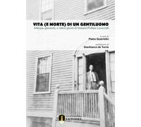 Vita (e morte) di un gentiluomo. Infanzia, gioventù, e ultimi giorni di Howard Phillips Lovecraft