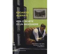 Vita e morte di un ingegnere