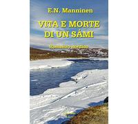 Libri Manninen E. N. - Vita E Morte Di Un Sami
