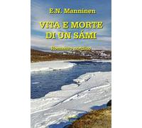 Libri Manninen E. N. - Vita E Morte Di Un Sami