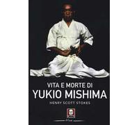 Vita e morte di Yukio Mishima