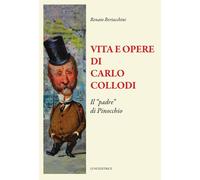 Vita e opere di Carlo Collodi. Il «padre» di Pinocchio [Paperback] [Oct 03, 2024