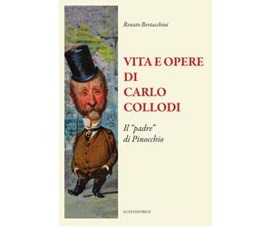 Vita e opere di Carlo Collodi. Il «padre» di Pinocchio [Paperback] [Oct 03, 2024