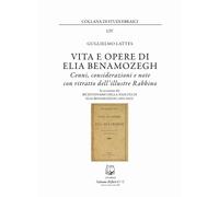 Vita e opere di Elia Benamozegh. Cenni, considerazioni e note con ritratto...