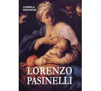 Vita e opere di Lorenzo Pasinelli (1629-1700). Ediz. illustrata