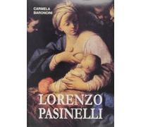 Vita e opere di Lorenzo Pasinelli (1629-1700). Ediz. illustrata