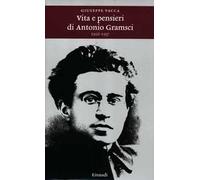 Vita e pensieri di Antonio Gramsci 1926-1937