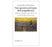 Vita e pensiero nel regno dell'insignificanza