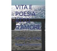 VITA E POESIA:ATTO D'AMORE: VERSO LA SERA