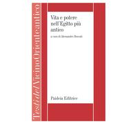 Vita e potere nell'Egitto più antico. La letteratura storica egiziana di e...