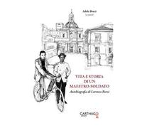 Vita e storia di un maestro-soldato. Autobiografia di Lorenzo Borzì