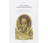 Vita e tempi di Luigi Ferdinando Marsili
