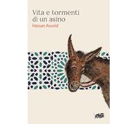 Vita e tormenti di un asino