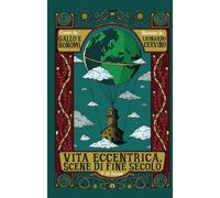 Vita eccentrica, scene di fine secolo-I predoni del gran deserto [Paperback] Sal