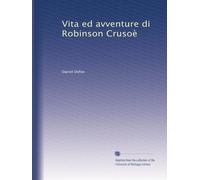 VITA ED AVVENTURE DI ROBINSON CRUSOE'