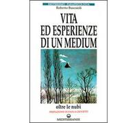 Vita ed esperienze di un medium