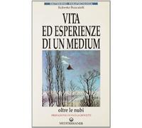 Vita ed esperienze di un medium