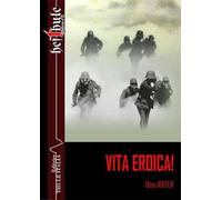 Vita eroica - Kiefer Otto