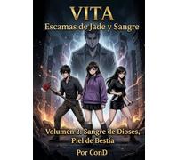 Vita: Escamas de Jade y Sangre: Vol. 2: Sangre de Dioses, Piel de Bestia