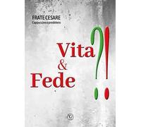 Vita & fede?!