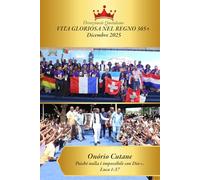 VITA GLORIOSA NEL REGNO 365+: Devozionale Quotidiano, Edizione di Dicembre, 2025