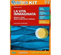 VITA IMMAGINATA GIACOMO LEOPARDI (9788824776714) - Libro Scolastico + Kit Scuola con Copertine Rebillo