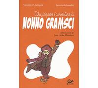 Vita, imprese e avventure di nonno Gramsci