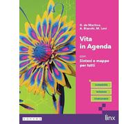 Vita in agenda. Con Sintesi e mappe per tutti. Per le Scuole superiori. Con e-book. Con espansione online