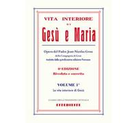Vita interiore di Gesù e Maria. Vol. 1