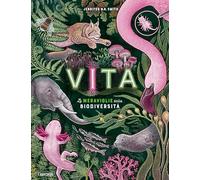 VITA. LE MERAVIGLIE DELLA BIODIVERSITA'. ALBUM SCOPERTE - SMITH JENNIFER -